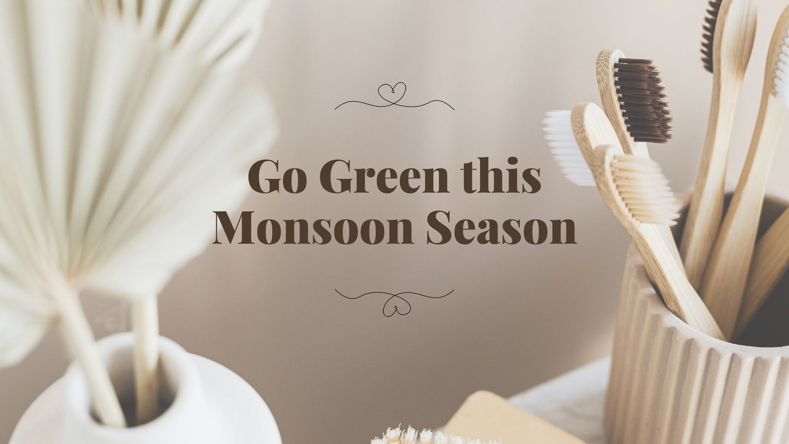 Go Green this Monsoon Season: Eco-friendly Tips